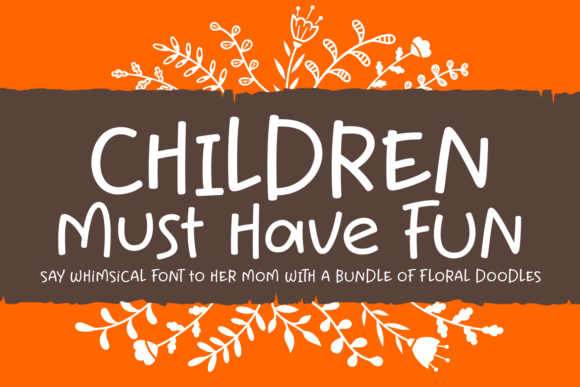 Children Must Have Fun: A Playful Script Handwritten Font for Creative Projects
